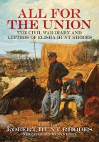 All_for_the_Union___the_Civil_War_diary_and_letters_of_Elisha_Hunt_Rhodes